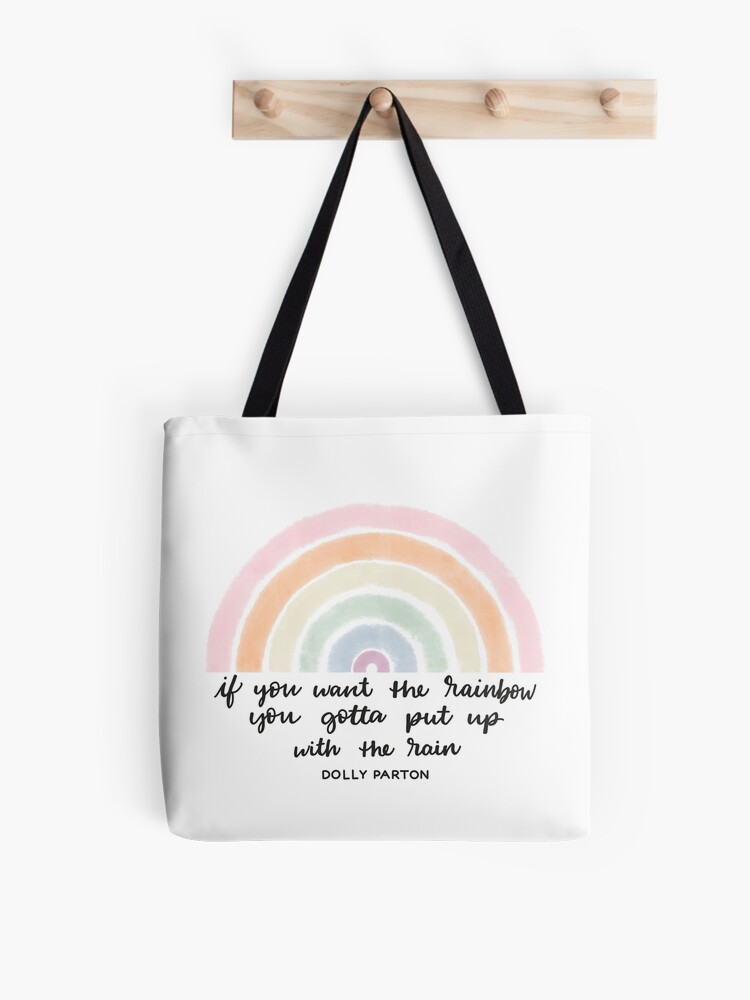 Rain and Rainbows - Dolly Parton Quote Tote Bag for Sale by TRB