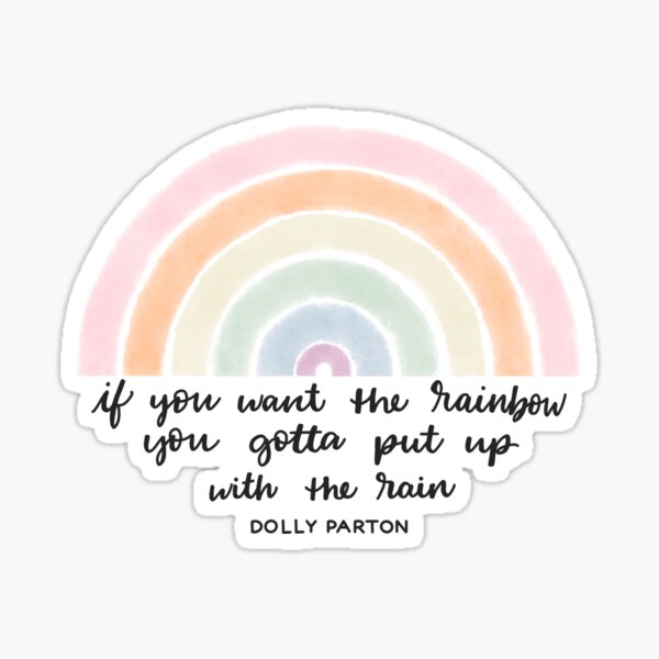 Item preview, Rain and Rainbows - Dolly Parton Quote designed and sold by TRB Artly.