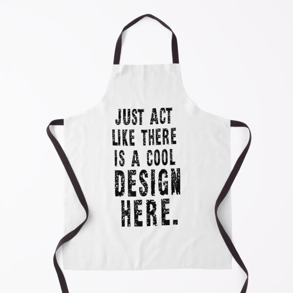 Item preview, Act Like There Is A Cool Design Here designed and sold by IrisDesign20.