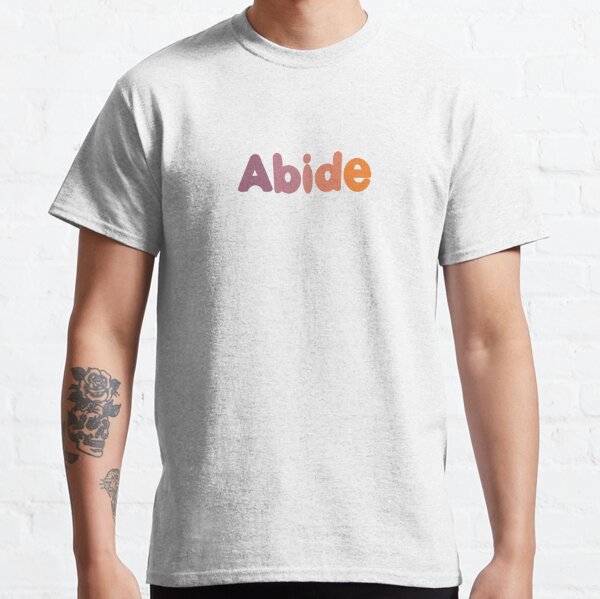 abide t shirt