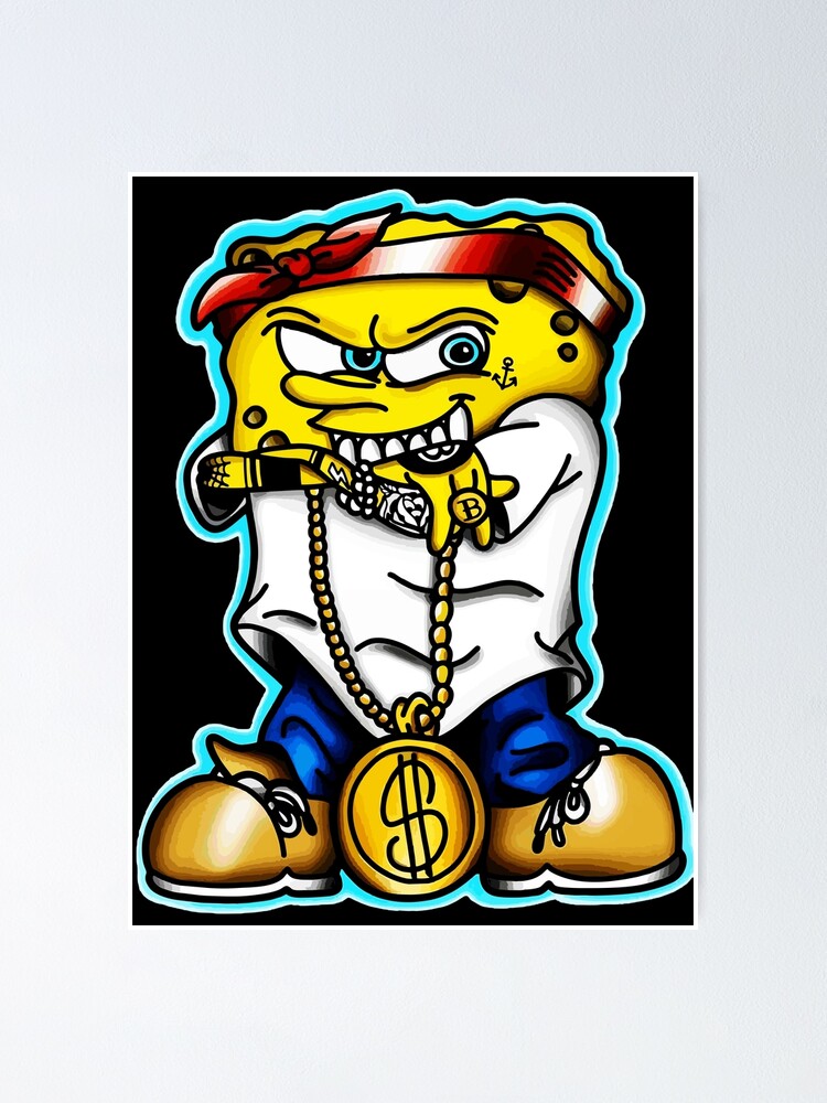 Gangster Spongebob Meme 90s Thug Cartoon Drip Meme Poster | vlr.eng.br