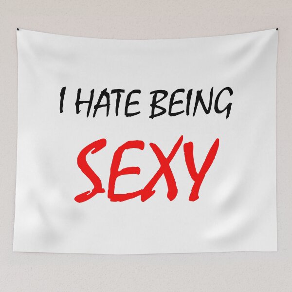Item preview, I hate being sexy designed and sold by OMdesigns93.