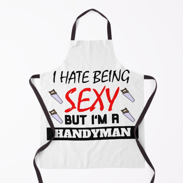 Item preview, I hate being sexy but i'm a handyman designed and sold by OMdesigns93.