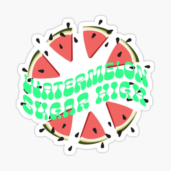 Watermelon sugar high Sticker
