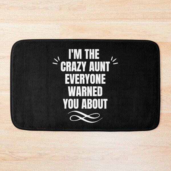 Item preview, Im the crazy Aunt everyone warned you about designed and sold by EmotionArt.