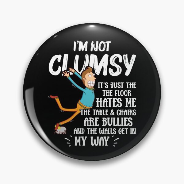 Item preview, I'm Not Clumsy - Funny Clumsy Sayings Gift designed and sold by Dressed For  Duty.