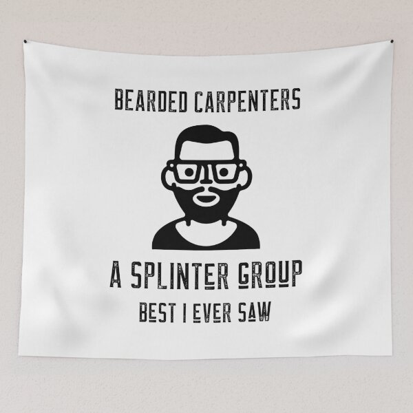 Item preview, Bearded Carpenter - A Splinter Group designed and sold by TKsTees.