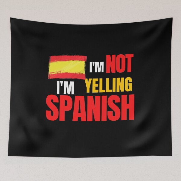 Item preview, I'm not yelling, I'm Spanish designed and sold by Original1977.