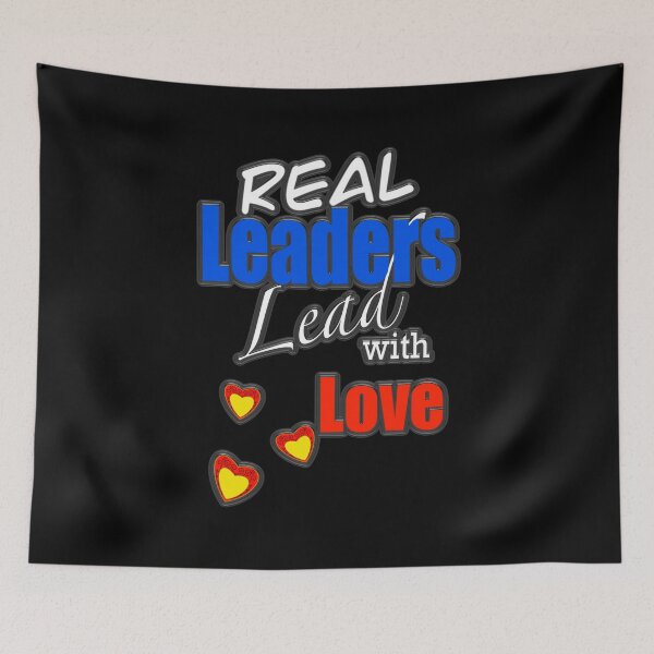 Item preview, Real Leaders Lead with Love designed and sold by orangeblue21.