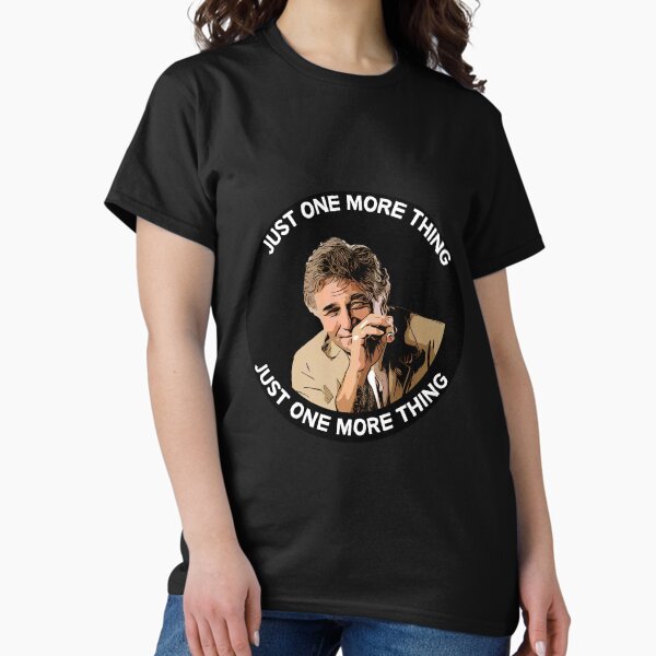 Item preview, Columbo shirt - Just One More Thing - Peter Falk - Funny Detective - Detective Gifts - Nostalgia designed and sold by happygiftideas.