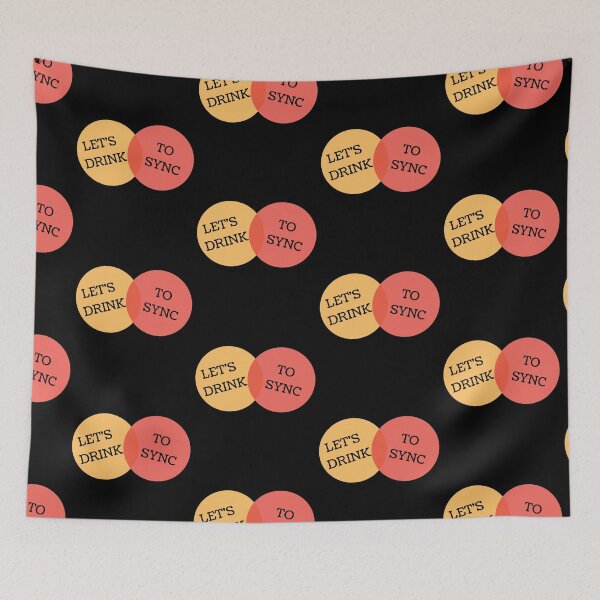 Item preview, LETS DRINK TO SYNC - GET ON THE SAME PAGE BUBBLES designed and sold by Awesome &  Affordable.