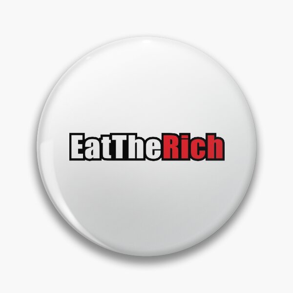 Item preview, Eat The Rich designed and sold by bellamuert3.