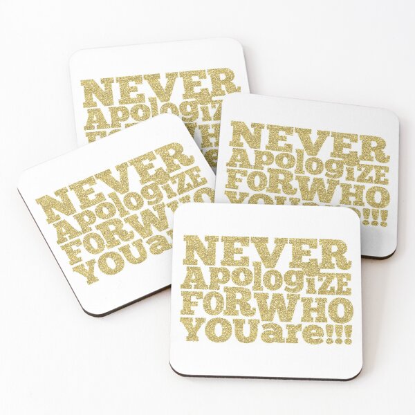 Item preview, Never Apologise for who you Are ! designed and sold by ReesDesigns.