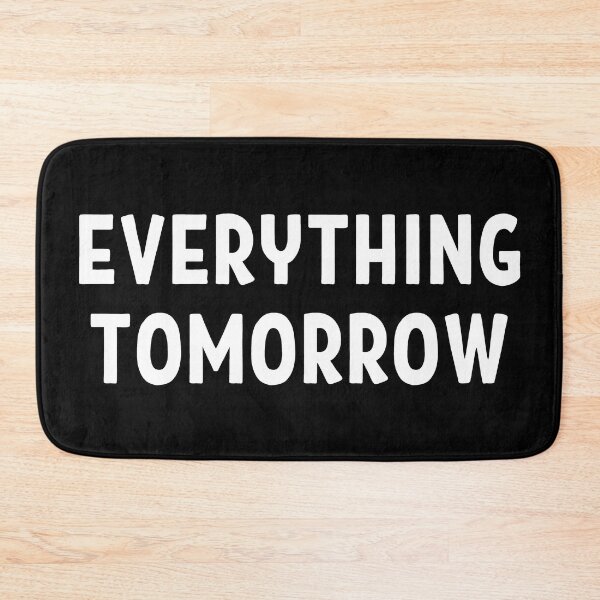 Item preview, Everything tomorrow quote | Lazy mood | No work | Not working today designed and sold by TatianaLG.