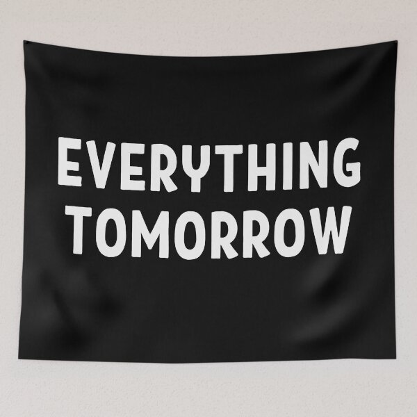 Item preview, Everything tomorrow quote | Lazy mood | No work | Not working today designed and sold by TatianaLG.