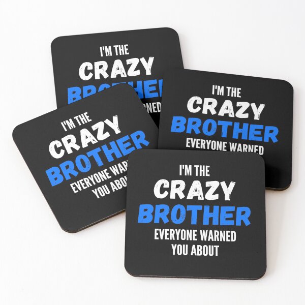 Item preview, I'm The Crazy Brother Everyone Warned You About designed and sold by thebreeze09.