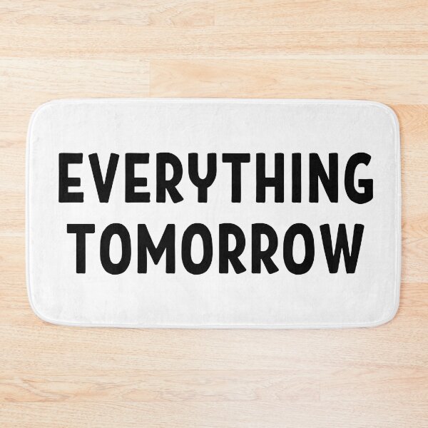 Item preview, Everything tomorrow quote | Lazy mood | No work | Not working today designed and sold by TatianaLG.