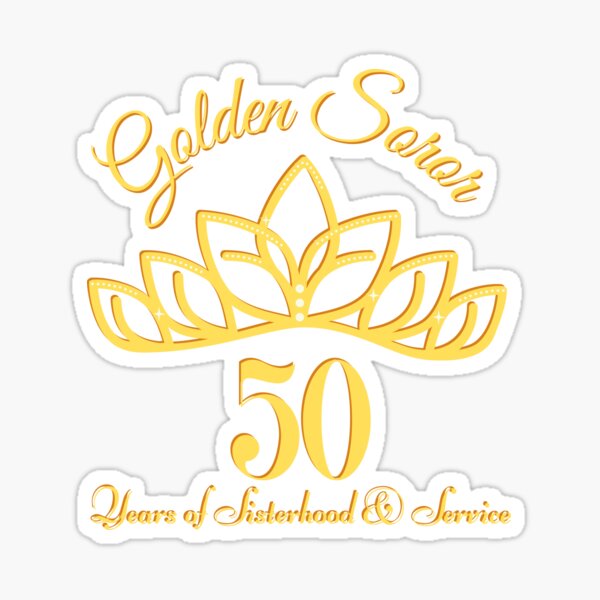 Golden Soror 50 Years Of Sisterhood And Service Aka Inspired