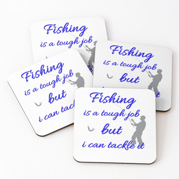 Item preview, Fishing Is A Tough Job But I Can Tackle It designed and sold by Fatimalak.