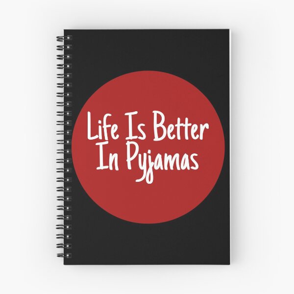 Item preview, Life Is Better In Pyjamas designed and sold by ^ H12021 ^.