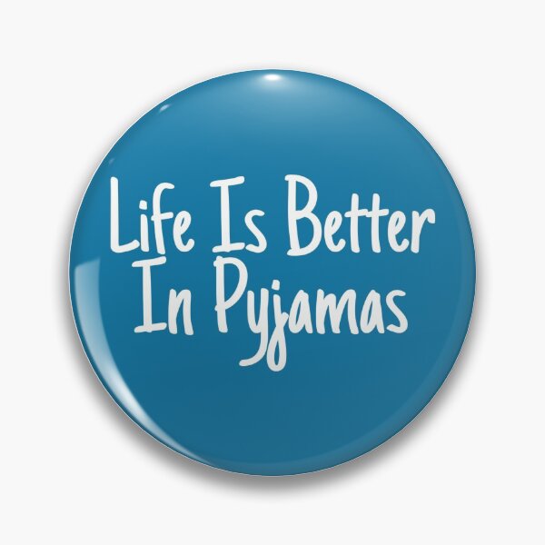 Item preview, Life Is Better In Pyjamas designed and sold by ^ H12021 ^.
