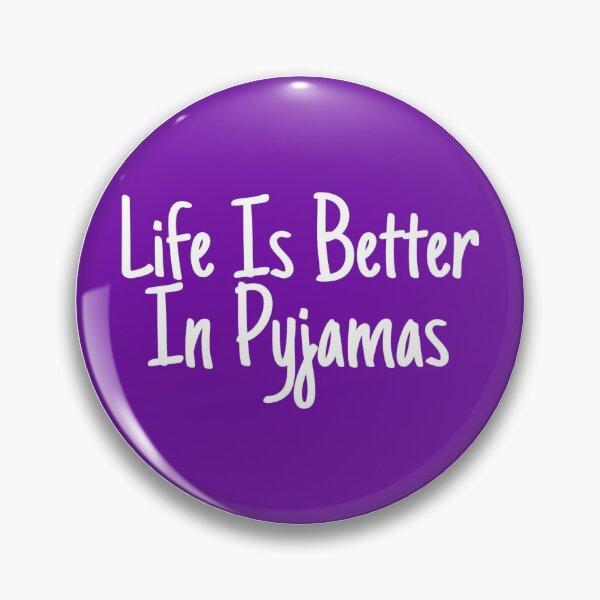 Item preview, Life Is Better In Pyjamas designed and sold by ^ H12021 ^.