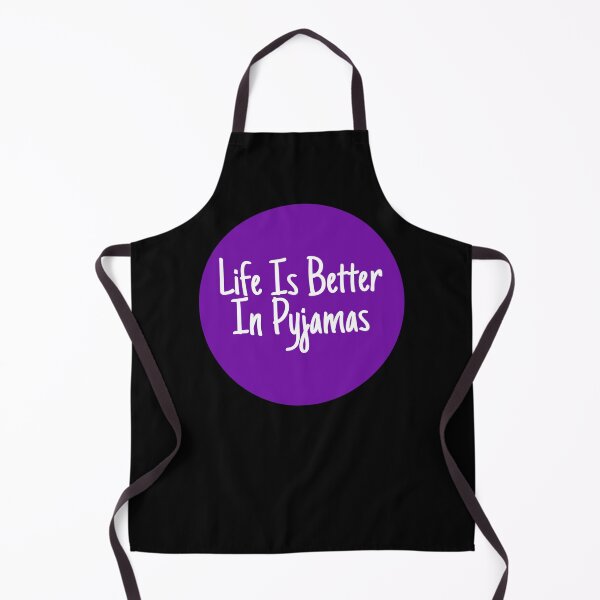 Item preview, Life Is Better In Pyjamas designed and sold by ^ H12021 ^.