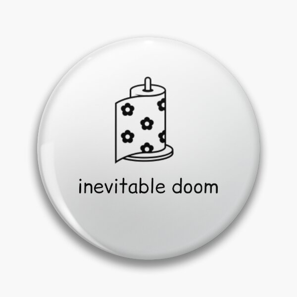Item preview, inevitable doom designed and sold by IMakeZeroSense.