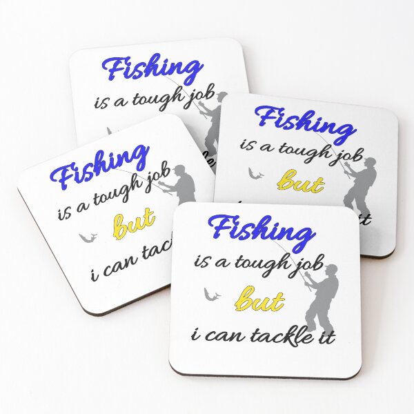 Item preview, Fishing Is A Tough Job But I Can Tackle It designed and sold by Fatimalak.