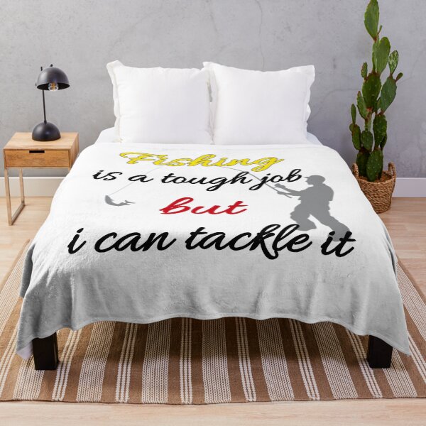 Item preview, Fishing Is A Tough Job But I Can Tackle It designed and sold by Fatimalak.