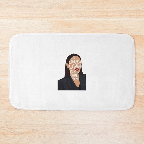 Item preview, It's Congresswoman Ocasio-Cortez to You designed and sold by Riley Bergamasco.