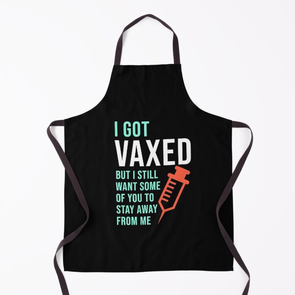 Item preview, I Got Vaxed But I Still Want Some Of You To Stay Away From Me designed and sold by StudioTina.