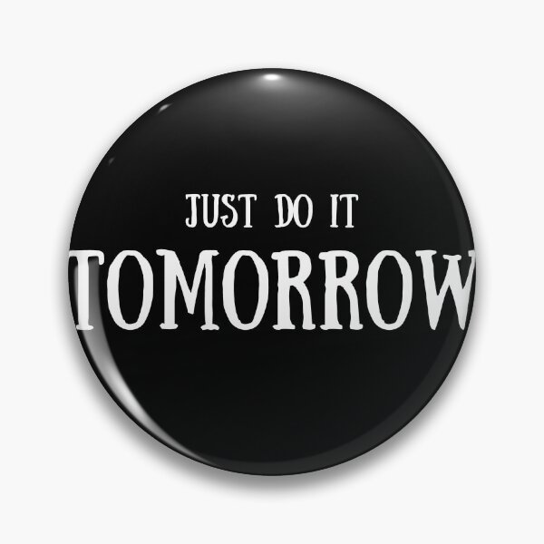 Item preview, Just do it tomorrow quote | Lazy mood | No work | Not working today designed and sold by TatianaLG.