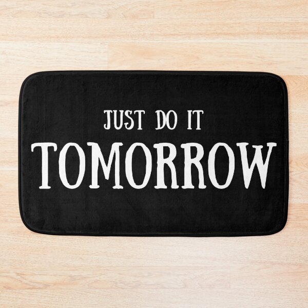 Item preview, Just do it tomorrow quote | Lazy mood | No work | Not working today designed and sold by TatianaLG.