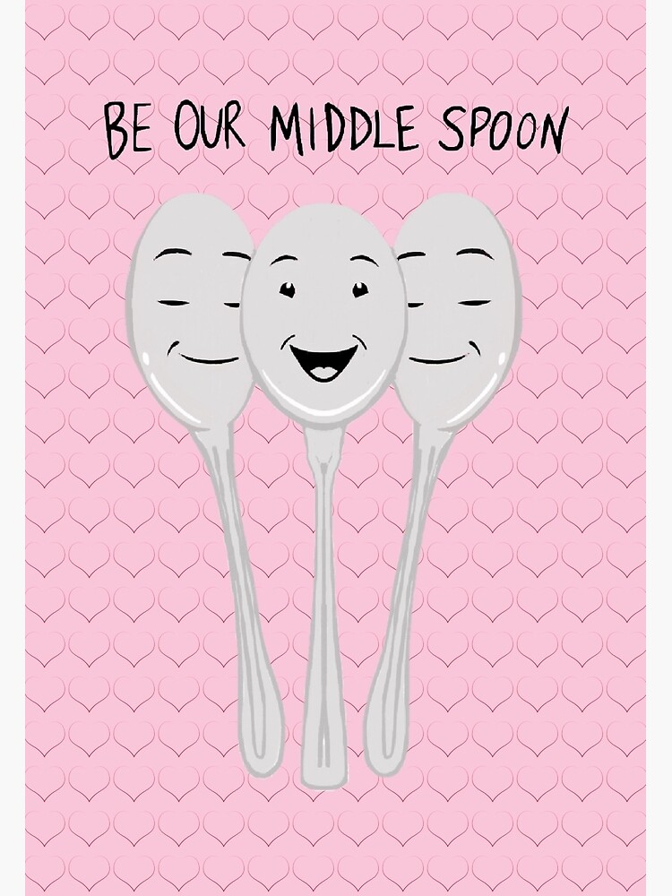 Be Our Middle Spoon - Valentine's by polyphiliashop