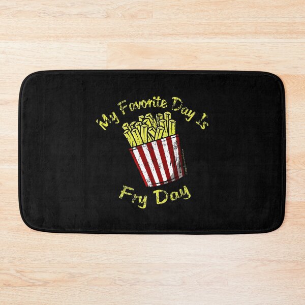 Item preview, My Favorite Day Is Fry Day  designed and sold by ALCHILE1.