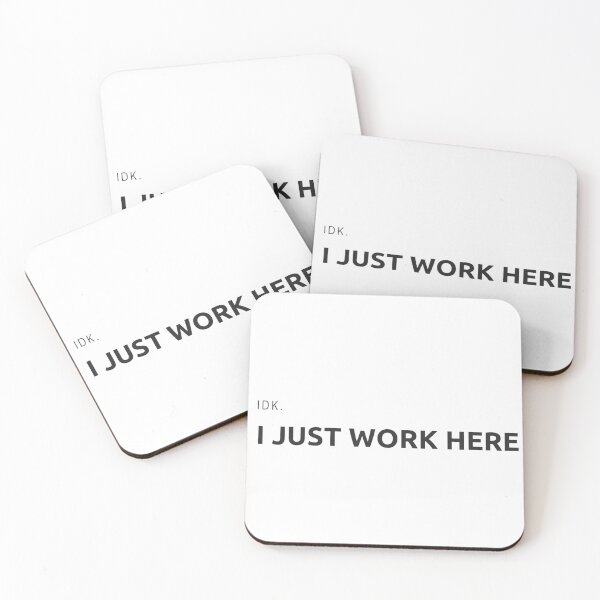 Item preview, "IDK. I Just Work Here" designed and sold by SweetSpeech.