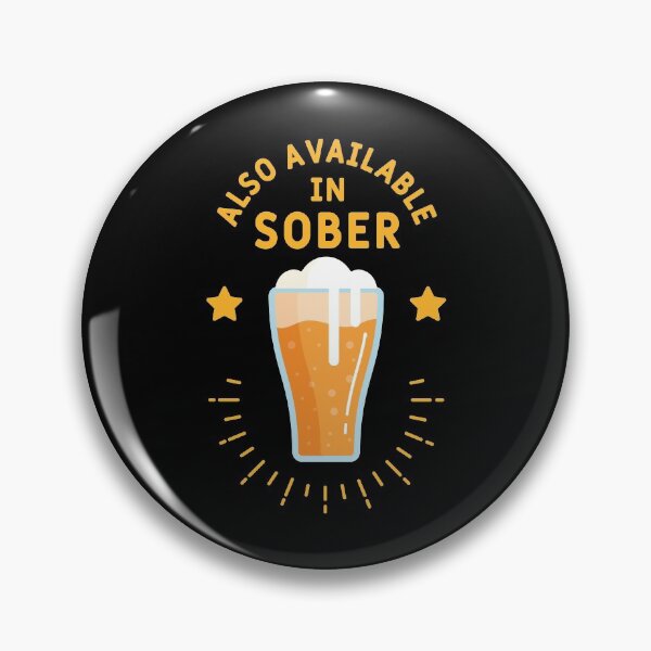 Item preview, ALSO AVAILABLE IN SOBER designed and sold by btilyas.