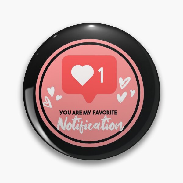 Item preview, You are my favorite notification  designed and sold by Heather  Hinson.