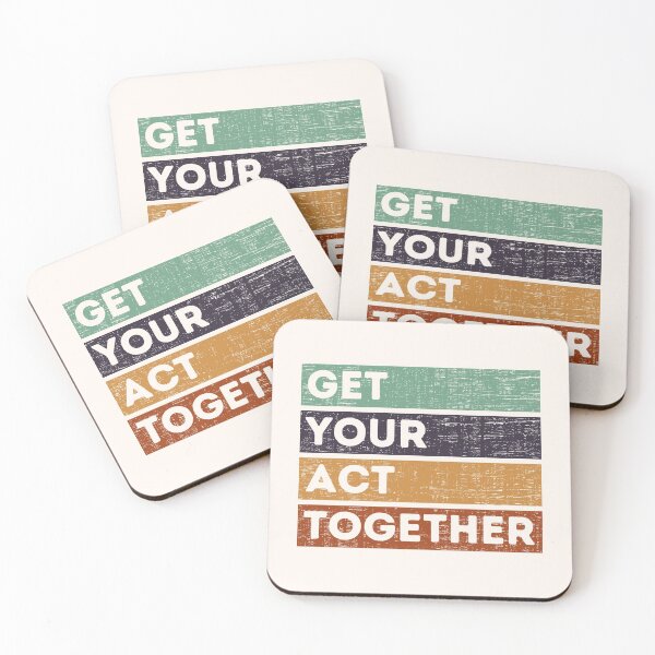 Item preview, GET YOUR ACT TOGETHER designed and sold by stuff-n-stuff.