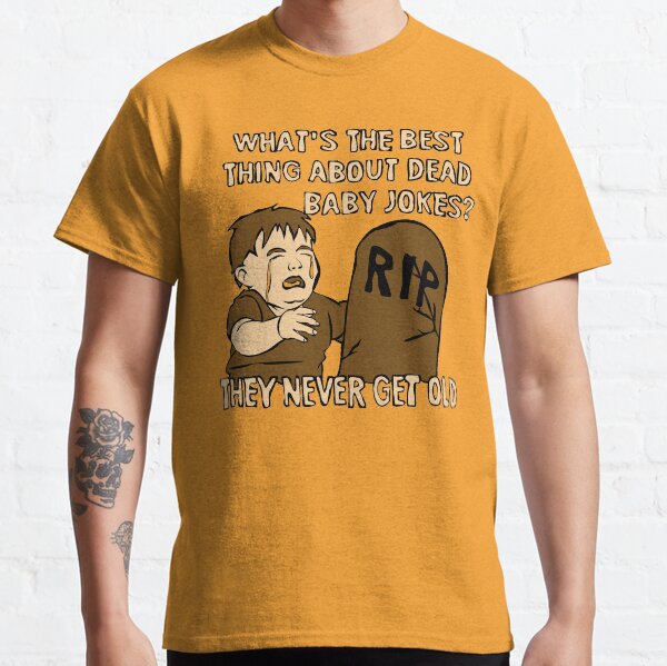 Dead Baby Jokes Classic T-Shirt