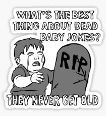 Dead Baby Jokes Sticker