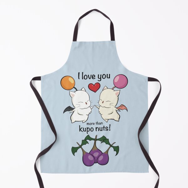 I love you more than kupo nuts Apron