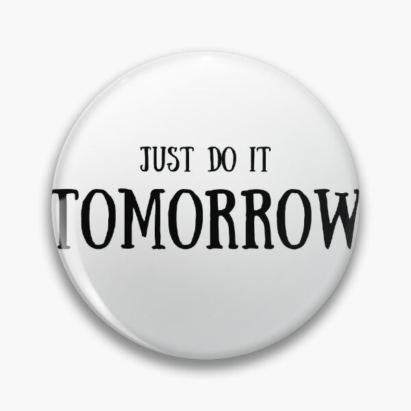 Item preview, Just do it tomorrow quote | Lazy mood | No work | Not working today designed and sold by TatianaLG.