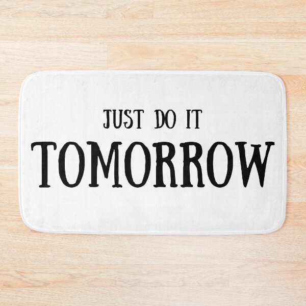 Item preview, Just do it tomorrow quote | Lazy mood | No work | Not working today designed and sold by TatianaLG.
