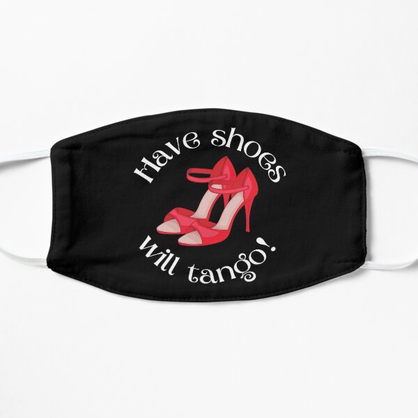 Have Shoes Will Tango Dance Shoes Graphic Art Flat Mask