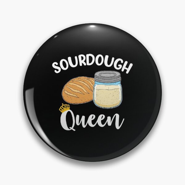 Item preview, Sourdough Baker Gear Sourdough Queen Bread Baker graphic designed and sold by jakehughes2015.