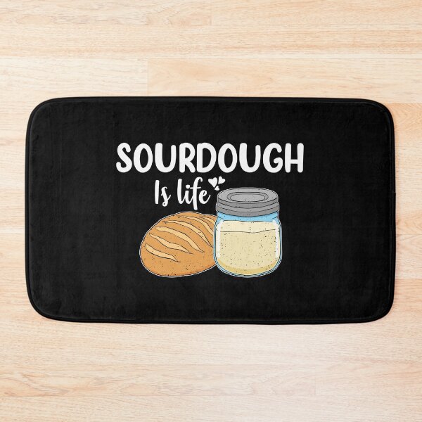 Item preview, Sourdough Baker Sourdough Is Life Bread Baker design designed and sold by jakehughes2015.