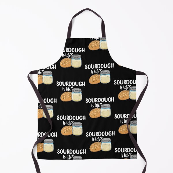 Item preview, Sourdough Baker Sourdough Is Life Bread Baker design designed and sold by jakehughes2015.
