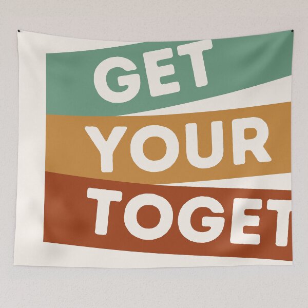 Item preview, GET YOUR ACT TOGETHER designed and sold by stuff-n-stuff.
